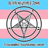 Olivia Neutered John - Transphobia Annihilation Squad cover art