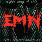 Every Mother's Nightmare - Deeper Shade Of Grey