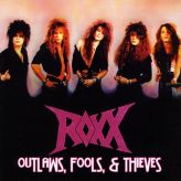 Roxx - Outlaws, Fools, & Thieves
