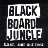 Blackboard Jungle - Last... But Not Lost