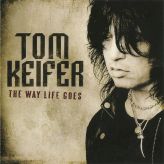 Tom Keifer - The Way Life Goes cover art