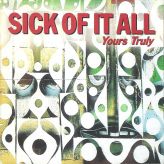 Sick Of It All - Yours Truly