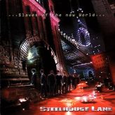 Steelhouse Lane - Slaves Of The New World cover art