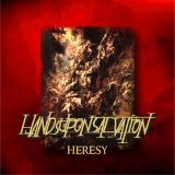 HANDS UPON SALVATION - Heresy