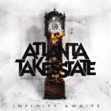 Atlanta Takes State - Infinity Awaits cover art