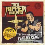 Tim Ripper Owens - Play My Game cover art