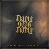 Flame, Dear Flame - The Millennial Heartbeat