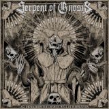 Serpent of Gnosis - As I Drink From the Infinite Well of Inebriation