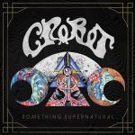 Crobot - Something Supernatural cover art