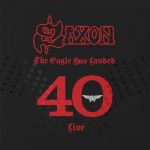 Saxon - The Eagle Has Landed 40 (Live) cover art