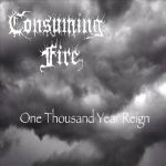 Consuming Fire - One Thousand Year Reign cover art