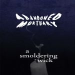 Abandoned Mortuary - A Smoldering Wick cover art