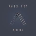 Raised Fist - Anthems cover art
