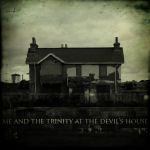 Me And The Trinity - At The Devil's House cover art