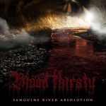 Blood Thirsty - Sanguine River Absolution