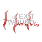 The Exit Wound - Nothing To Say