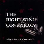 The Right Wing Conspiracy - Give War A Chance cover art