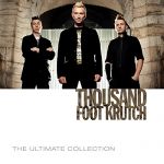 Thousand Foot Krutch - The Ultimate Collection cover art
