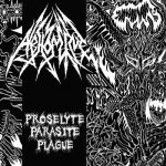 Abhomine - Proselyte Parasite Plague cover art