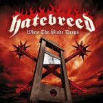 Hatebreed - When the Blade Drops cover art