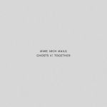 Nine Inch Nails - Ghosts V: Together cover art