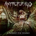 Antropofago - A Propensity For Violence