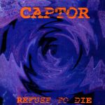 Captor - Refuse To Die cover art
