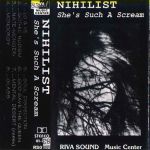 Nihilist - She's Such a Scream