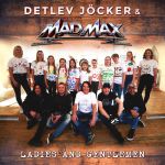 Detlev Jöcker & Mad Max - Ladies and Gentlemen