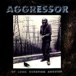 Aggressor - Of Long Duration Anguish cover art