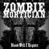 Zombie Mortician - Blood Will I Require cover art