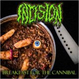 Incision - Breakfast for the Cannibal cover art
