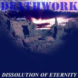 deathwork - Dissolution of Eternity