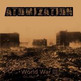 Atomization - World War III cover art