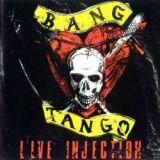 Bang Tango - Live Injection