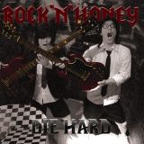 Rock N' Honey - Die Hard