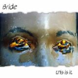 Bride - This Is It