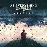 As Everything Unfolds - Closure
