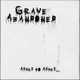 Grave Abandoned - Ashes To Ashes