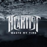 Heartist - Waste My Time cover art