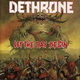 Dethrone - Let the Day Begin cover art