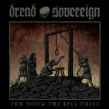 Dread Sovereign - For Doom the Bell Tolls cover art