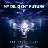 My Diligent Future - The Third Face cover art
