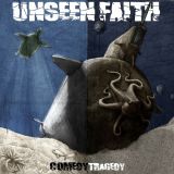 Unseen Faith - Comedy / Tragedy cover art