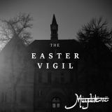 Magdalene - The Easter Vigil