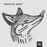 Moderntears' - Wasting Away cover art