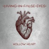 Living In False Eyes - Hollow Heart cover art
