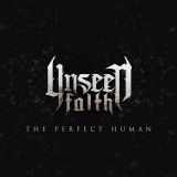 Unseen Faith - The Perfect Human (Feat. Cabal) cover art
