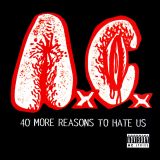 Anal Cunt - 40 More Reasons to Hate Us cover art