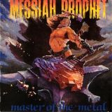Messiah Prophet - Master of the Metal